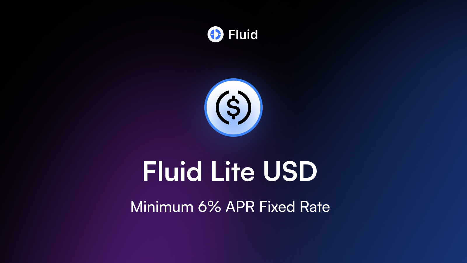 Fluid 上线固定收益稳定币金库 Lite USD,保底 APR 6%