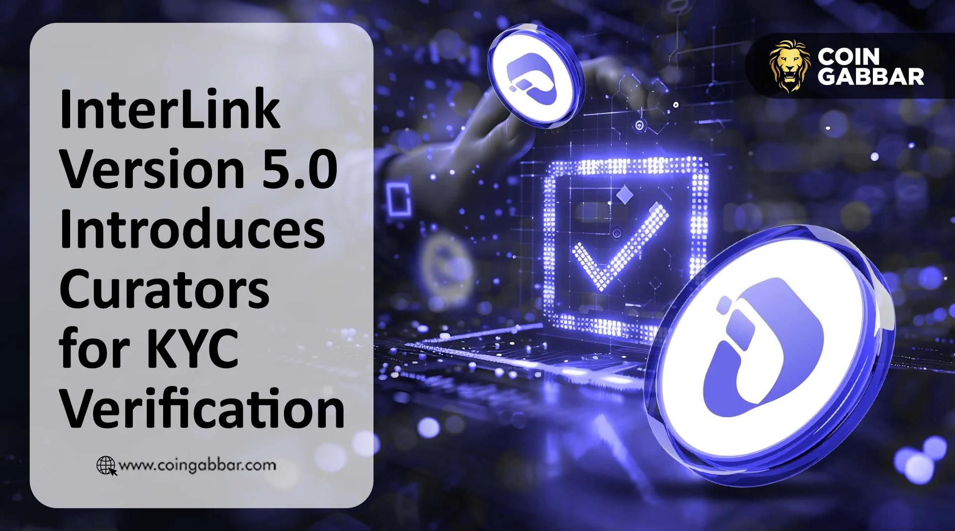 Interlink 5.0版开启KYC认证Curators,ITL代币迁移启动价格或从$10涨至$1000