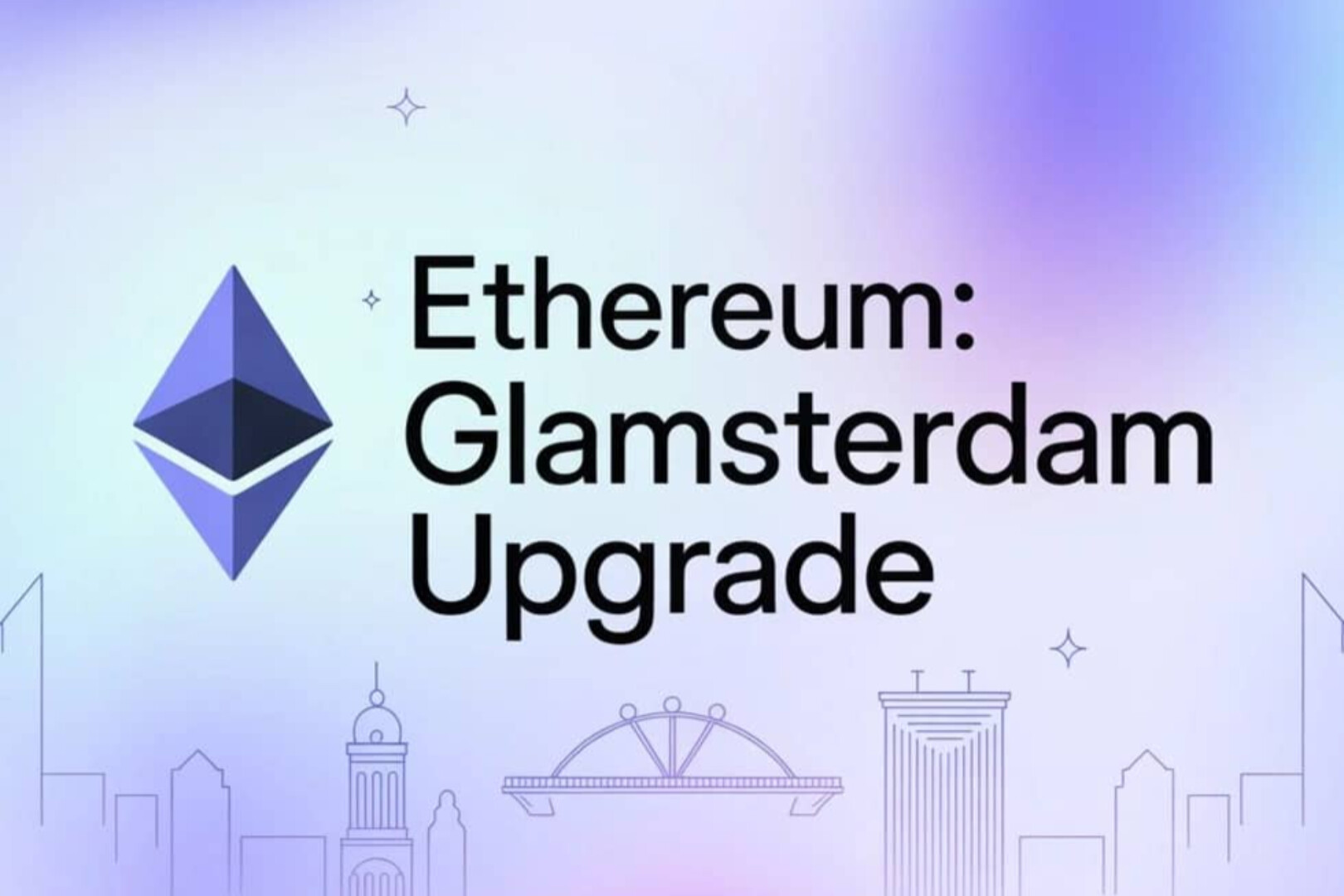 以太坊 Glamsterdam 升级聚焦底层重构,主网上线时间仍未敲定