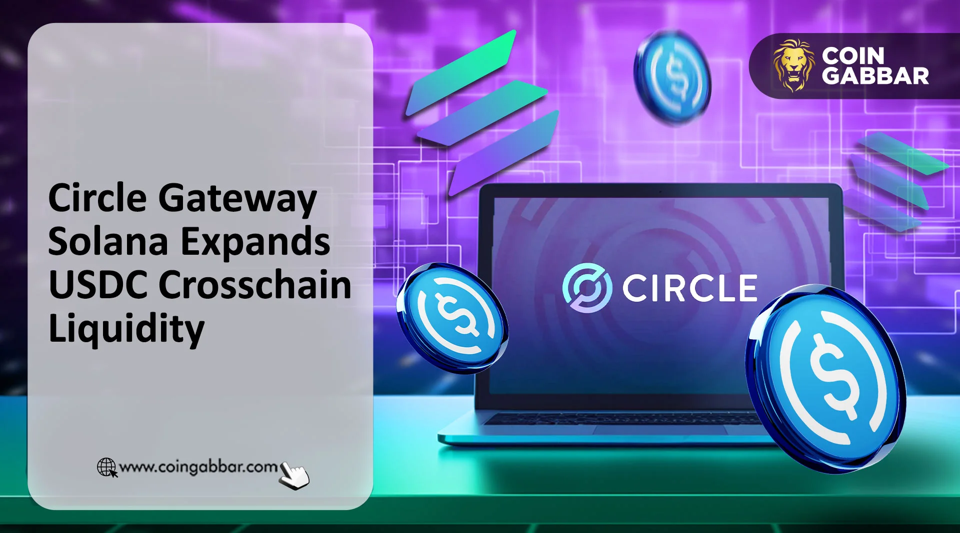 Circle Gateway Solana 上线:USDC 跨链零等待,SOL 反弹至 $131