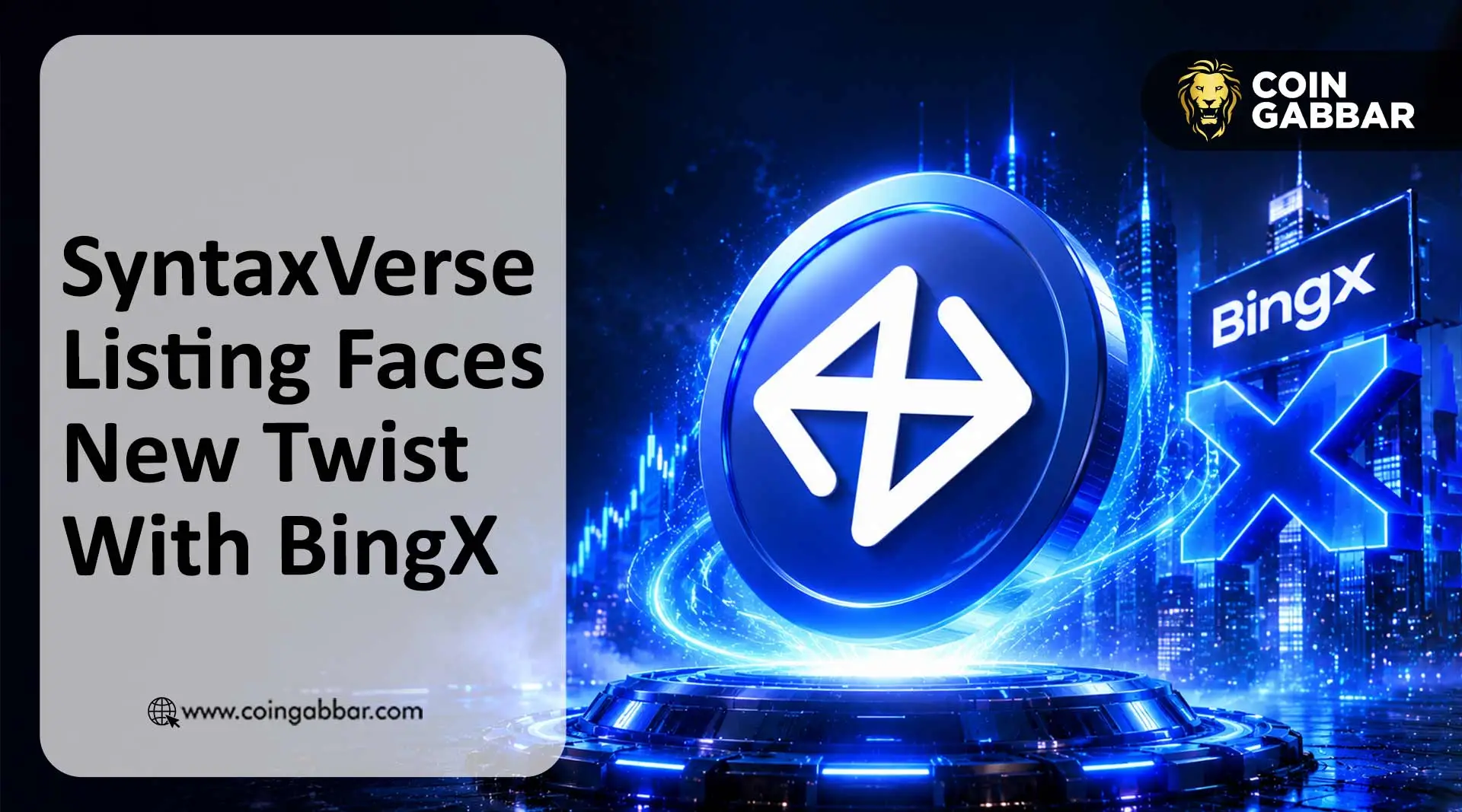 SyntaxVerse指控BingX上币诈骗,SYNTAX上线计划被迫搁置