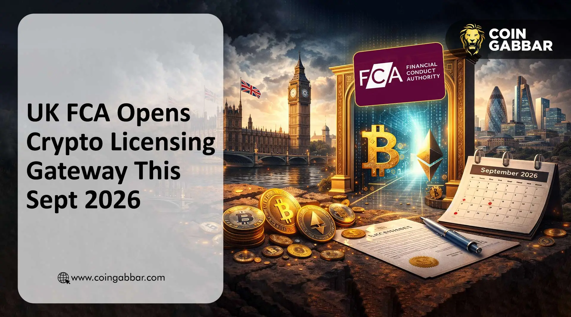 UK to Fully Regulate Crypto Firms in 2027 as FCA Licensing Window Opens in September 2026