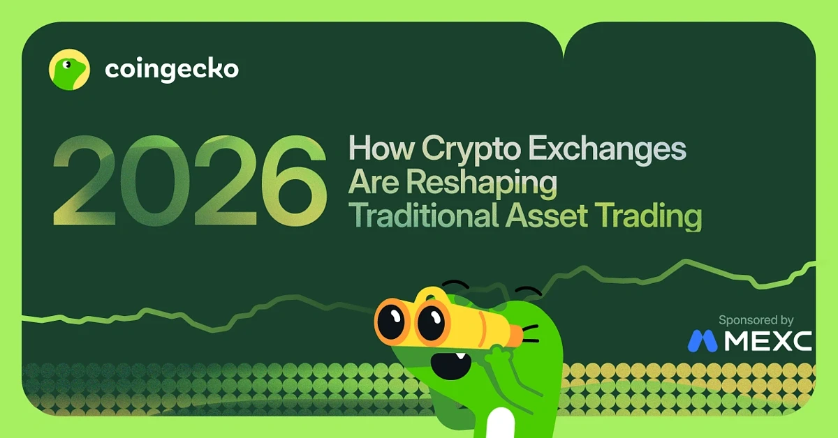 CoinGecko:加密交易所加速切入股票与贵金属等传统资产